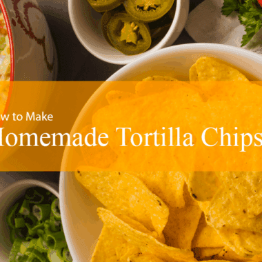 Homemade Tortilla Chips Mexican Chips