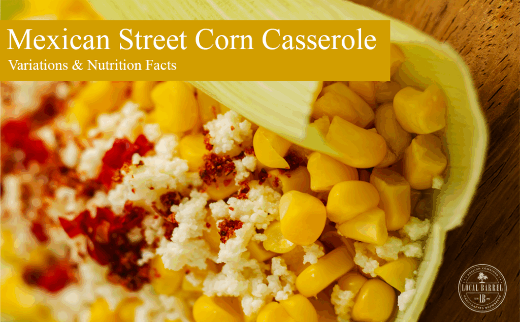 Mexican street corn casserole