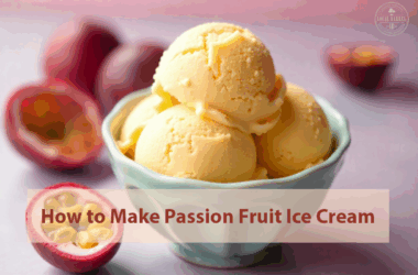 How to Make Passion Fruit Ice Cream Recipe