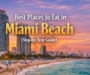 Best Places to Eat in Miami Beach: Local Favorite Restaurants (Step-by-Step Guide)