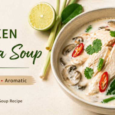 Chicken Tom Kha Soup Recipe (Gai) - Thai Coconut Soup