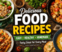 Food Recipes: Easy, Delicious & Homemade Ideas for Every Meal